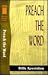 Preach the Word (Sermon Out...