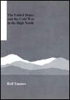 The United States and the Cold War in the High North (Hardcover)