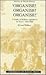 'Organise! Organise! Organise!': A Study of Reform Agitations in Wales, 1840-1886 (Volume 6) (Studies in Welsh History)