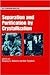Separation and Purification by Crystallization (Acs Symposium Series)