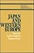 Japan and Western Europe: Conflict and Cooperation