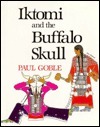 Iktomi and the Buffalo Skull: A Plains Indian Story