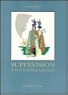 Supervision: A Skill-Building Approach Supervision: A Skill-Building Approach