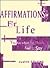 Affirmations for Life: You ...