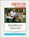 Parents and Teachers: Helping Children Learn to Read and Write