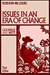 Recreation and Leisure: Issues in an Era of Change Recreation and Leisure: Issues in an Era of Change