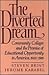 The Diverted Dream by Steven Brint