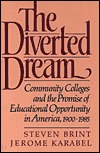 The Diverted Dream: Community Colleges and the Promise of Educational Opportunity in America, 1900-1985 (Hardcover)