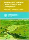 Sediment Flux to Basins: Causes, Controls and Consequences (Geological Society Special Publication, No. 191)