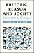 Rhetoric, Reason and Societ...