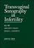 Transvaginal Sonography in Infertility