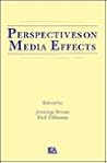 Perspectives on Media Effects (Routledge Communication Series) Perspectives on Media Effects (Routledge Communication Series)