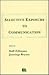 Selective Exposure To Communication by Dolf Zillmann
