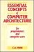 Essential Concepts of Computer Architecture for Programmers a... by C.K. Yuen