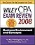 Wiley CPA Exam Review 2008: Business Environment and Concepts