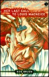 Her Last Call to Louis MacNeice