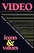 Video Icons & Values by Alan M. Olson