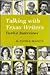 Talking with Texas Writers by P. Bennett