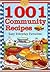 1001 Community Recipes: Eas...