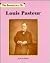 The Importance of Louis Pas...