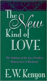 The New Kind Of Love: The Solution of the Love Problem - Human Love is Bankrupt (Paperback)