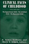 Clinical Faces of Childhood: The Oppositional Child, the Inhibited Child, the Depressed Child (The Master Work Series) Clinical Faces of Childhood: The Oppositional Child, the Inhibited Child, the Depressed Child (The Master Work Series)