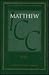 A Critical and Exegetical Commentary on the Gospel According to Saint Matthew (International Critical Commentary, Vol 3)