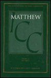 A Critical and Exegetical Commentary on the Gospel According to Saint Matthew (International Critical Commentary, Vol 3)