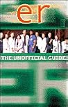 ER: The Unofficial Guide