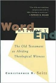 Word Without End: The Old Testament As Abiding Theological Witness (Paperback)