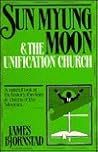 Sun Myung Moon and the Unification Church Sun Myung Moon and the Unification Church