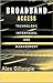 Broadband Access Technology, Interfaces and Management by Alex Gillespie