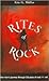 Rites of Rock: One Man's Jo...