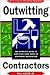 Outwitting Contractors: The...