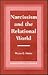 Narcissism and the Relational World