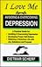 I Love Me: Avoiding & Overcoming Depression