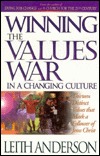 Winning the Values War in a Changing Culture: Thirteen Distinct Values That Mark a Follower of Jesus Christ (Hardcover)