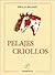 Pelajes Criollos (Spanish Edition)