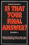 Is That Your Final Answer? Volume 2