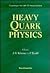 Heavy Quark Physics: Proceedings of the 138th We-Heraeus Seminar : Physikzentrum Bad Honnef, Germany December 14-16, 1994 (Bad Honnef, 14-16 December 1994)