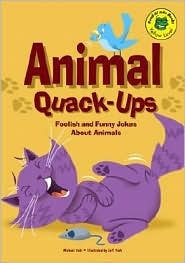 Animal Quack-Ups: Foolish and Funny Jokes About Animals (Read-it! Joke Books)