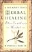 A Journey Into Herbal Healing by Randall White A Journey Into Herbal Healing by Randall White