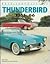 Thunderbird, 1955-66 (American Classics)