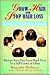Grow Hair and Stop Hair Loss: Restore Your Hair from Peach Fuzz to a Full Crown of Glory : A Natural, Whole-Body Approach