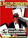 The E. Phillips Oppenheim Mystery Omnibus