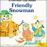 Friendly Snowman Friendly Snowman