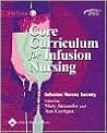 Core Curriculum for Infusion Nursing (Core Curriculum Series)