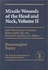 Missile Wounds of the Head and Neck, Volume II