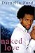 Naked Love by Darnella Ford