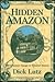 The Hidden Amazon by Dick Lutz
